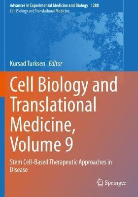 Cell Biology and Translational Medicine, Volume 9: Stem Cell-Based Therapeutic Approaches in Disease - cover