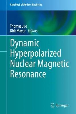 Dynamic Hyperpolarized Nuclear Magnetic Resonance - cover