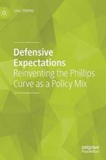 Defensive Expectations: Reinventing the Phillips Curve as a Policy Mix