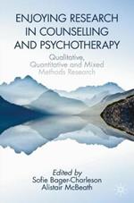 Enjoying Research in Counselling and Psychotherapy: Qualitative, Quantitative and Mixed Methods Research