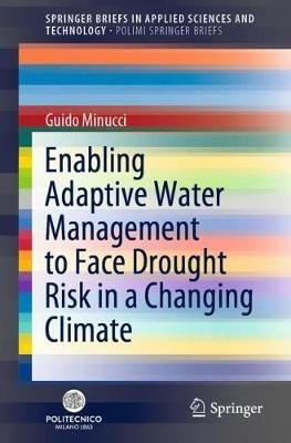 Enabling Adaptive Water Management to Face Drought Risk in a Changing Climate - Guido Minucci - cover