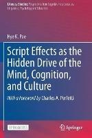 Script Effects as the Hidden Drive of the Mind, Cognition, and Culture