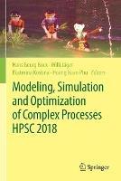 Modeling, Simulation and Optimization of Complex Processes  HPSC 2018: Proceedings of the 7th International Conference on High Performance Scientific Computing, Hanoi, Vietnam, March 19-23, 2018 - cover