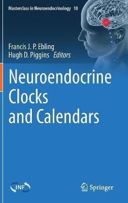Neuroendocrine Clocks and Calendars - cover