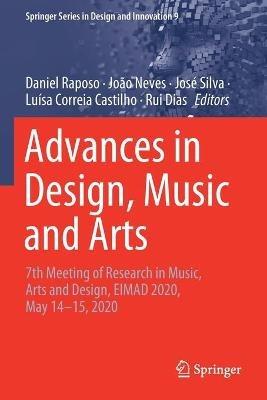 Advances in Design, Music and Arts: 7th Meeting of Research in Music, Arts and Design, EIMAD 2020, May 14–15, 2020 - cover