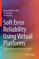 Soft Error Reliability Using Virtual Platforms: Early Evaluation of Multicore Systems