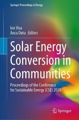 Solar Energy Conversion in Communities: Proceedings of the Conference for Sustainable Energy (CSE) 2020 - cover