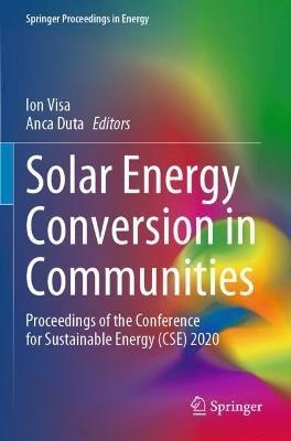 Solar Energy Conversion in Communities: Proceedings of the Conference for Sustainable Energy (CSE) 2020 - cover