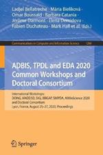 ADBIS, TPDL and EDA 2020 Common Workshops and Doctoral Consortium: International Workshops: DOING, MADEISD, SKG, BBIGAP, SIMPDA, AIMinScience 2020 and Doctoral Consortium, Lyon, France, August 25–27, 2020, Proceedings