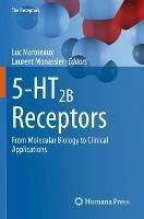 5-HT2B Receptors: From Molecular Biology to Clinical Applications - cover