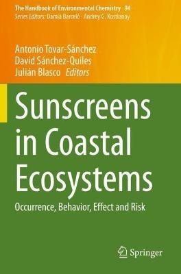 Sunscreens in Coastal Ecosystems: Occurrence, Behavior, Effect and Risk - cover