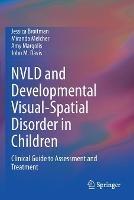 NVLD and Developmental Visual-Spatial Disorder in Children: Clinical Guide to Assessment and Treatment