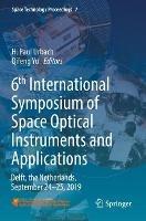 6th International Symposium of Space Optical Instruments and Applications: Delft, the Netherlands, September 24–25, 2019