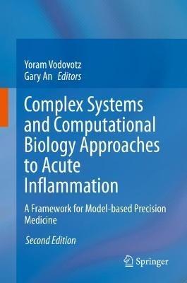 Complex Systems and Computational Biology Approaches to Acute Inflammation: A Framework for Model-based Precision Medicine - cover