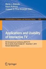 Applications and Usability of Interactive TV: 8th Iberoamerican Conference, jAUTI 2019, Rio de Janeiro, Brazil, October 29–November 1, 2019, Revised Selected Papers