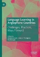 Language Learning in Anglophone Countries: Challenges, Practices, Ways Forward - cover
