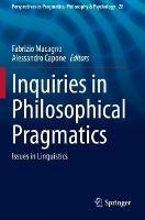 Inquiries in Philosophical Pragmatics: Issues in Linguistics - cover
