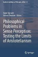 Philosophical Problems in Sense Perception: Testing the Limits of Aristotelianism - cover
