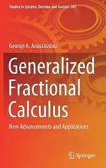 Generalized Fractional Calculus: New Advancements and Applications