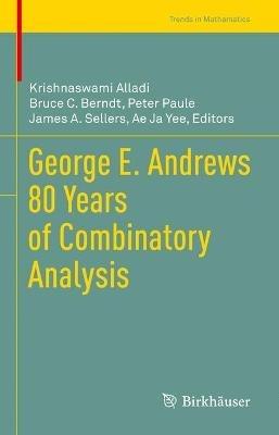 George E. Andrews 80 Years of Combinatory Analysis - cover