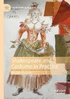 Shakespeare and Costume in Practice - Bridget Escolme - cover