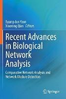 Recent Advances in Biological Network Analysis: Comparative Network Analysis and Network Module Detection - cover