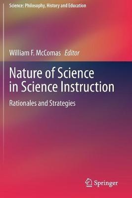 Nature of Science in Science Instruction: Rationales and Strategies - cover