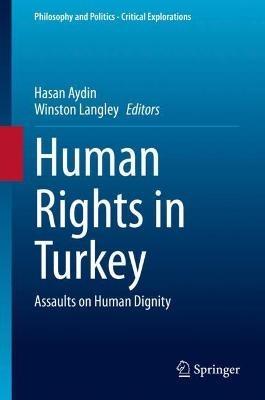 Human Rights in Turkey: Assaults on Human Dignity - cover