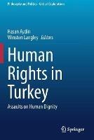 Human Rights in Turkey: Assaults on Human Dignity - cover