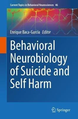 Behavioral Neurobiology of Suicide and Self Harm - cover