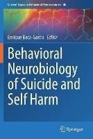Behavioral Neurobiology of Suicide and Self Harm - cover
