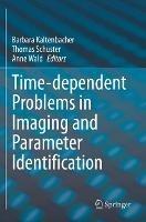 Time-dependent Problems in Imaging and Parameter Identification