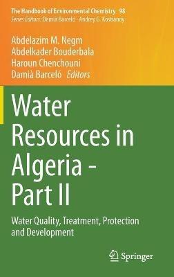 Water Resources in Algeria - Part II: Water Quality, Treatment, Protection and Development - cover