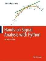 Hands-on Signal Analysis with Python: An Introduction - Thomas Haslwanter - cover