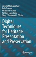 Digital Techniques for Heritage Presentation and Preservation
