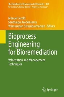 Bioprocess Engineering for Bioremediation: Valorization and Management Techniques - cover