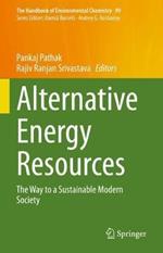 Alternative Energy Resources: The Way to a Sustainable Modern Society