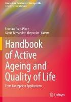 Handbook of Active Ageing and Quality of Life: From Concepts to Applications - cover