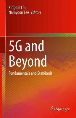 5G and Beyond: Fundamentals and Standards - cover