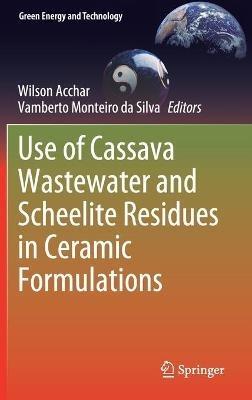 Use of Cassava Wastewater and Scheelite Residues in Ceramic Formulations - cover