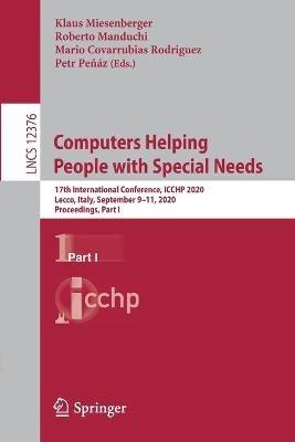 Computers Helping People with Special Needs: 17th International Conference, ICCHP 2020, Lecco, Italy, September 9–11, 2020, Proceedings, Part I - cover