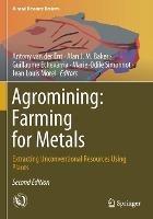 Agromining: Farming for Metals: Extracting Unconventional Resources Using Plants - cover