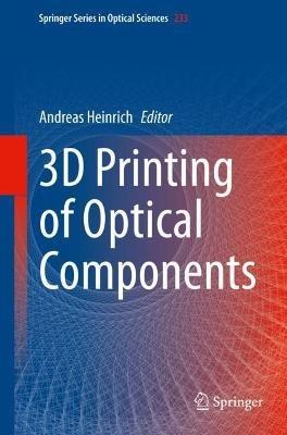 3D Printing of Optical Components - cover