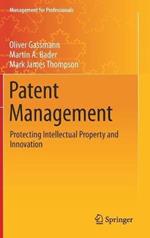 Patent Management: Protecting Intellectual Property and Innovation