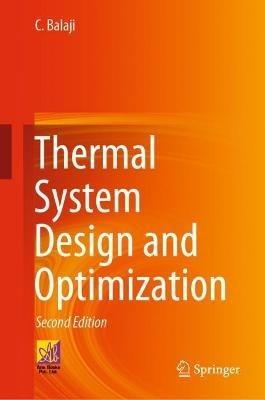 Thermal System Design and Optimization - C. Balaji - cover