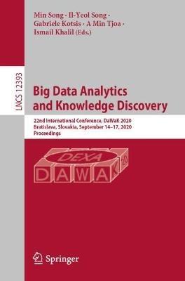 Big Data Analytics and Knowledge Discovery: 22nd International Conference, DaWaK 2020, Bratislava, Slovakia, September 14–17, 2020, Proceedings - cover