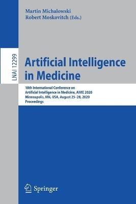 Artificial Intelligence in Medicine: 18th International Conference on Artificial Intelligence in Medicine, AIME 2020, Minneapolis, MN, USA, August 25–28, 2020, Proceedings - cover