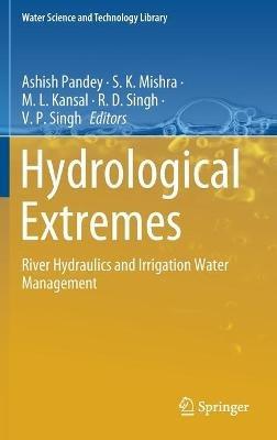 Hydrological Extremes: River Hydraulics and Irrigation Water Management - cover