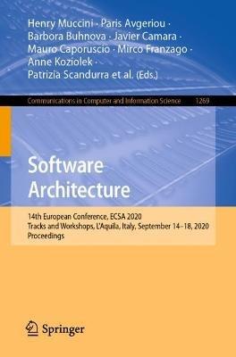 Software Architecture: 14th European Conference, ECSA 2020 Tracks and Workshops, L'Aquila, Italy, September 14–18, 2020, Proceedings - cover