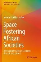 Space Fostering African Societies: Developing the African Continent through Space, Part 2 - cover